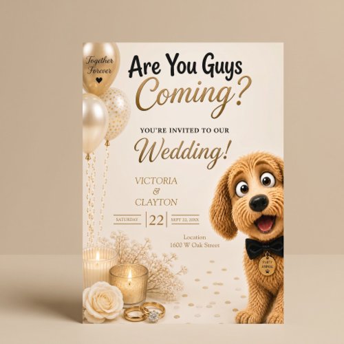 Are You Guys Coming? Funny Dog Wedding Invitation