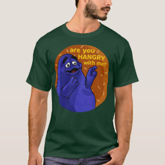 Are you hangry with me T-Shirt