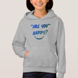 Are You Happy? Girls Hoodie