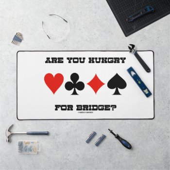 Are You Hungry For Bridge? Four Card Suits Desk Mat by wordsunwords at Zazzle