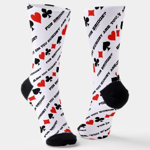 Are You Hungry For Bridge Four Card Suits Socks