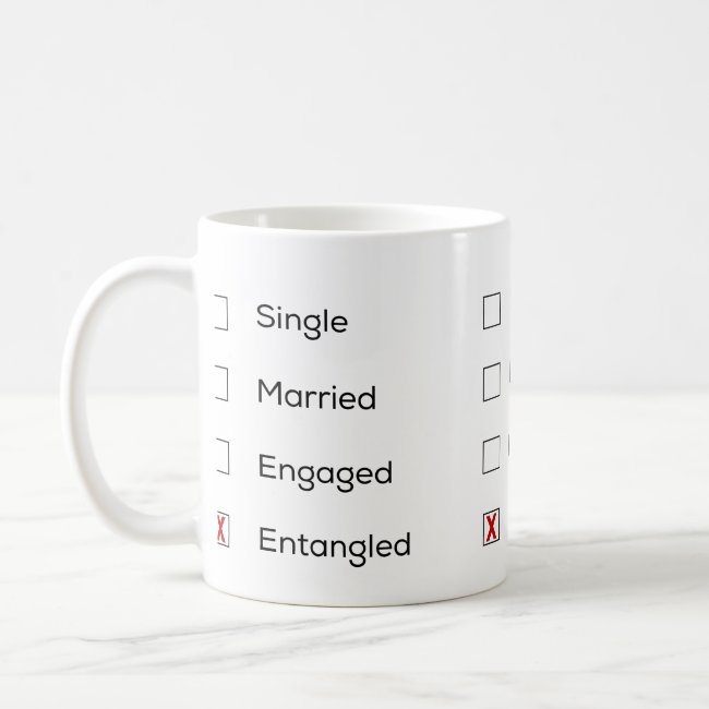 Are you in an Entanglement? Coffee Mug