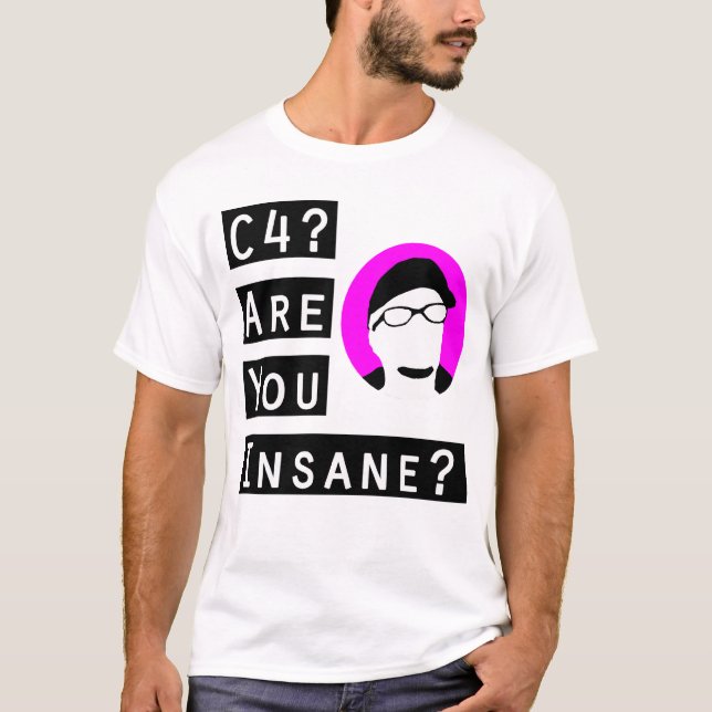 Are You Insane? T-Shirt (Front)