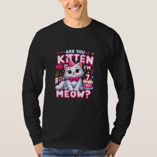 Are You Kitten Me Right Meow I'm 4 Happy Birthday T-Shirt