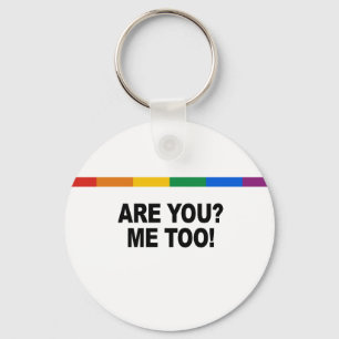 Are you - Me too Keychain