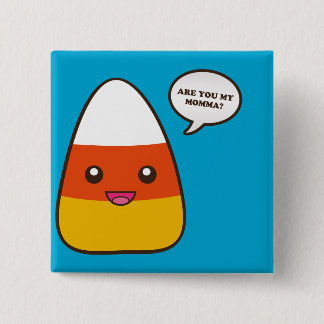 Are You My Momma? (Pin) Pinback Button