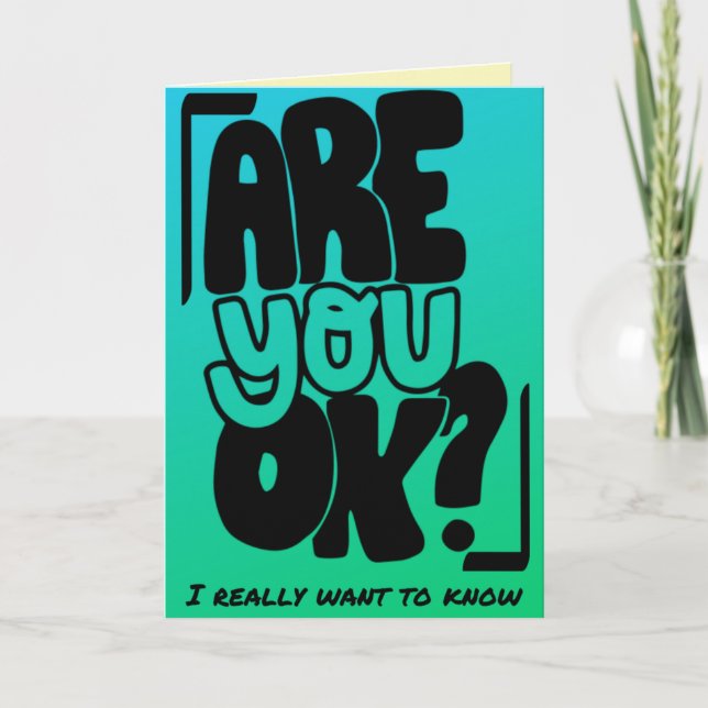 Are You Ok? Thinking Of You Card (Front)