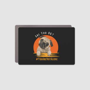 Are You OK (Youarenotalone) Car Magnet