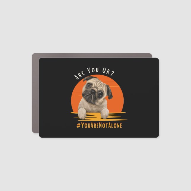 Are You OK (Youarenotalone) Car Magnet (Front)