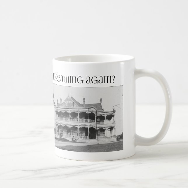 are you old house dreaming again? coffee mug (Right)