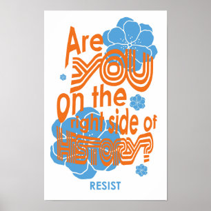 Are you on the right side of history poster