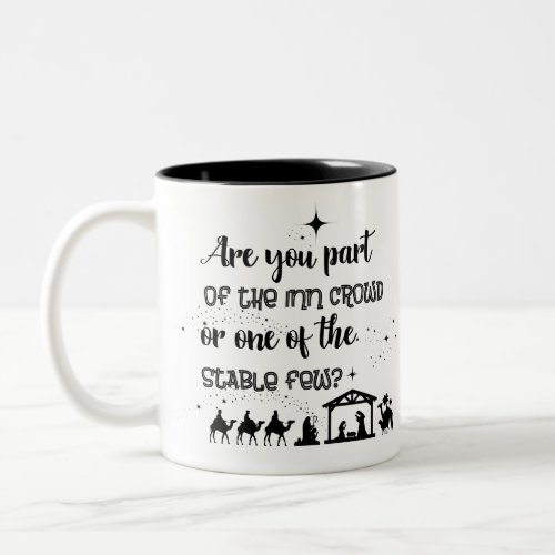 Are You Part Of The Inn Crowd Christian Christmas Two_Tone Coffee Mug