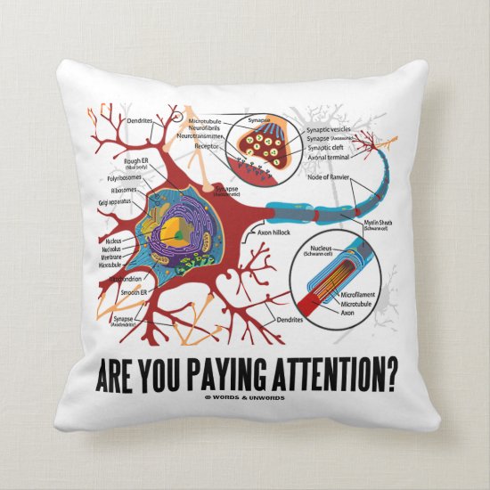 Are You Paying Attention? Neuron Synapse Humor Throw Pillow
