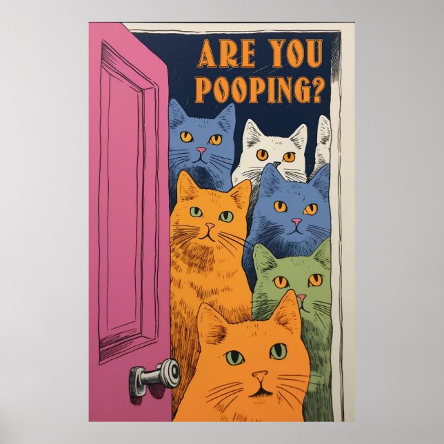 Are You Pooping Cats Poster (Front)
