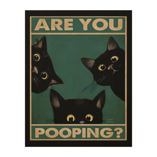 Are You Pooping Funny Cat Bathroom Sign Wood Art (Front)