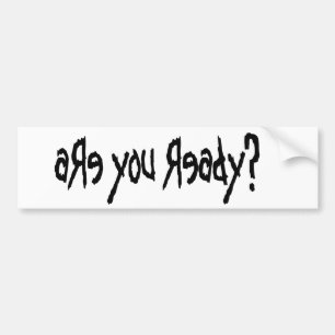 aRe you Ready? Bumper Sticker
