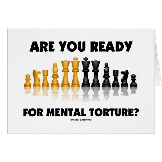 Are You Ready For Mental Torture? (Chess Set) Cards (Front Horizontal)
