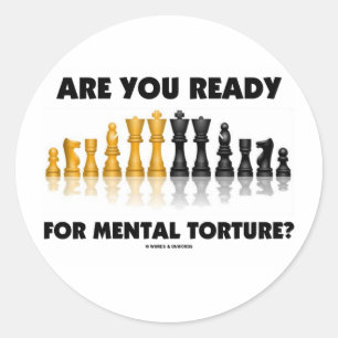 Are You Ready For Mental Torture? (Chess Set) Classic Round Sticker