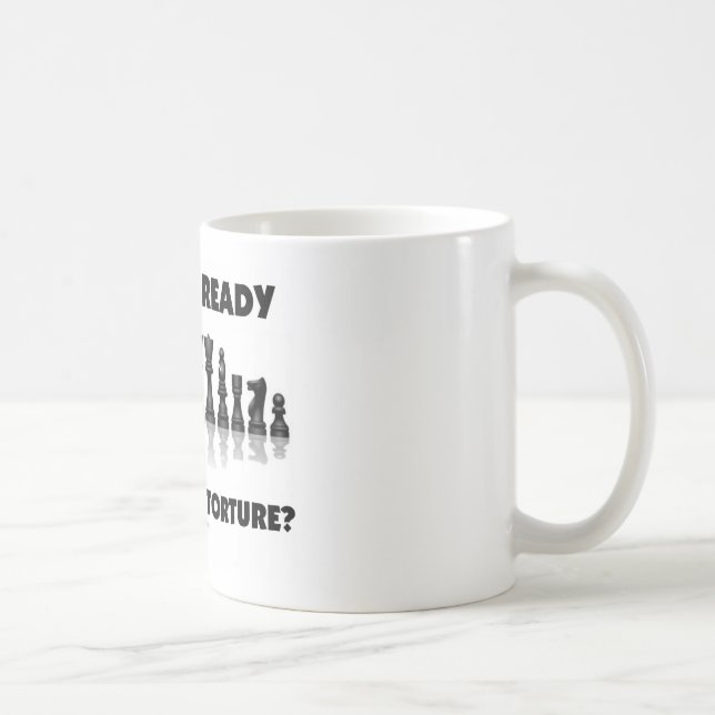Are You Ready For Mental Torture? (Chess Set) Coffee Mug (Right)