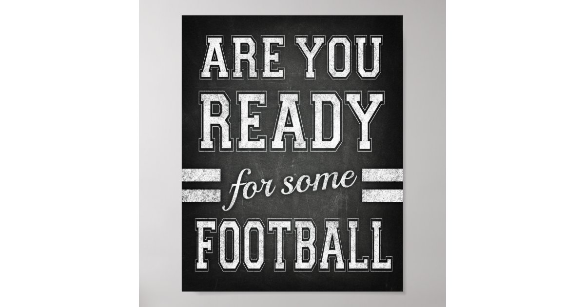 ARE YOU READY FOR SOME FOOTBALL Sign Chalk Print | Zazzle