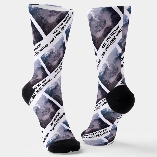 Are You Ready For Volcanic Winter? Volcanology Socks (Angled)