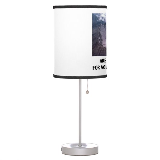 Are You Ready For Volcanic Winter? Volcanology Table Lamp (Left)