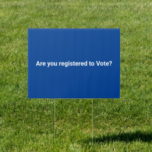 Are you registered to vote? democrat white blue sign
