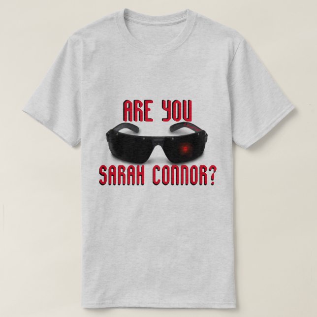 Are You Sarah Connor? - A MisterP Shirt (Design Front)