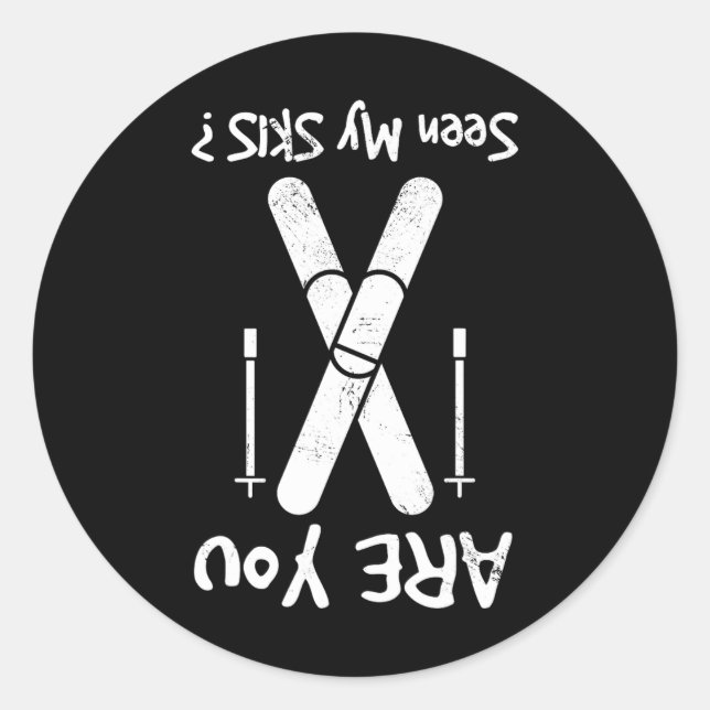 Are You Seen My Skis  Classic Round Sticker (Front)