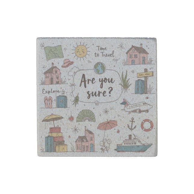 "Are You Sure?" Travel Adventure Magnet (Front)