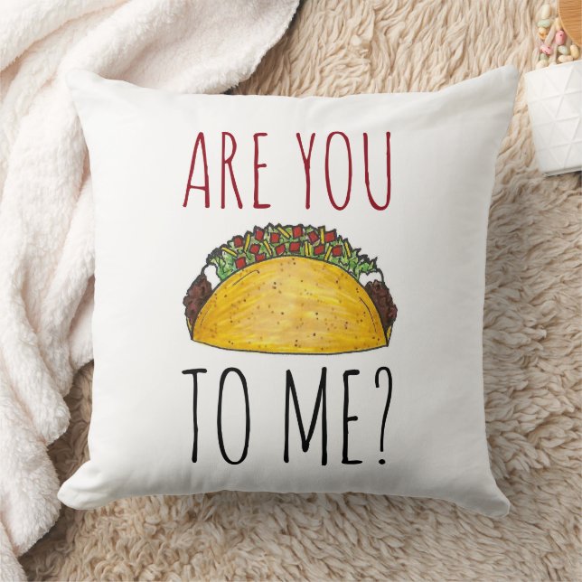 Are You Talking Talkin To Me? Taco Mexican Food Throw Pillow (Blanket)