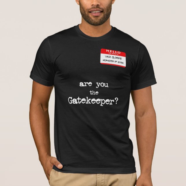 are you the Gatekeeper?... from Wezl Wear T-Shirt (Front)