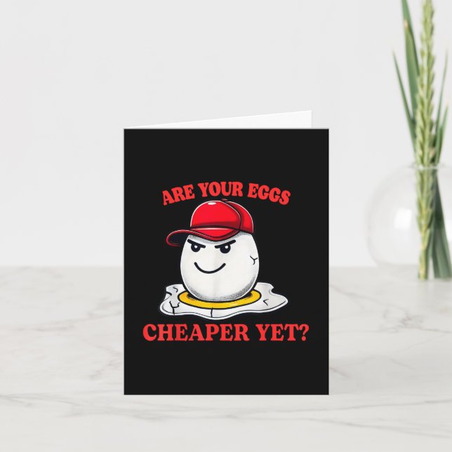 Are Your Eggs Cheaper Yet Funny Quote Saying Polit Card (Front)