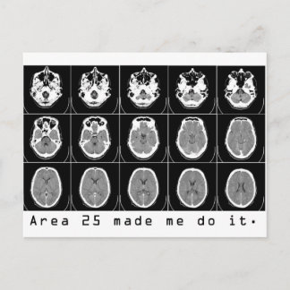 Area 25 made me do it. postcard