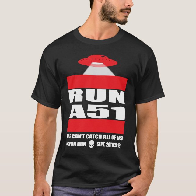 Area 51 5K Fun Run A51 Break Into Area 51 UFO Alie T-Shirt (Front)
