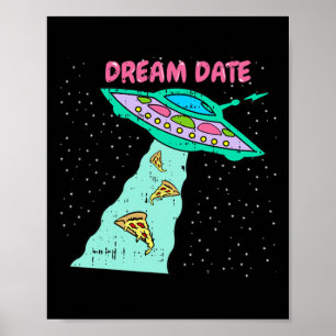 Area-51 Alien Spaceship Pizza Dream Date Easy Hall Poster