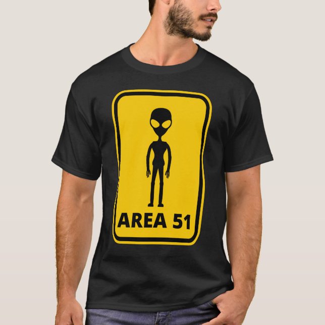 Area 51 Alien UFO Sign T-Shirt (Front)