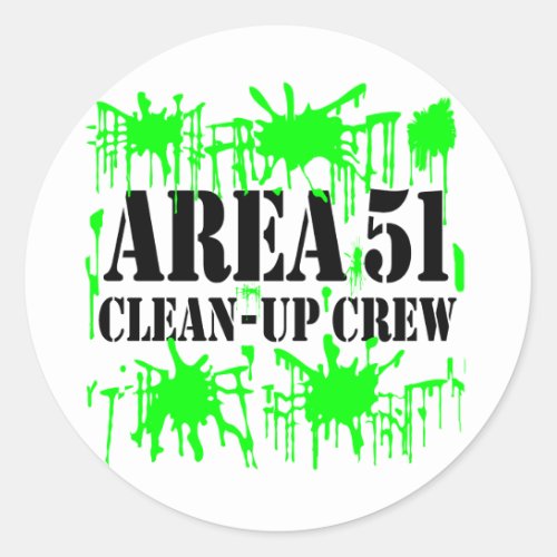 Area 51 Clean_Up Crew Classic Round Sticker