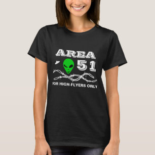 Area 51 For High-Flyers funny customizable T-Shirt