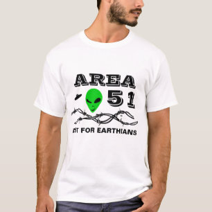 Area 51 Not For Earthians funny customizable T-Shirt