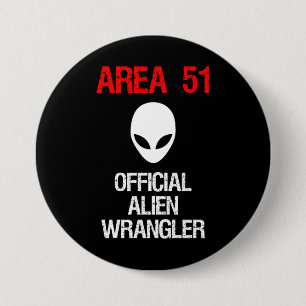 Area 51 Official Alien Wrangler Funny Button