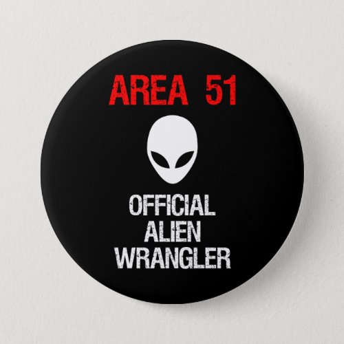 Area 51 Official Alien Wrangler Funny Button