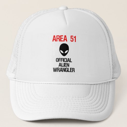 Area 51 Official Alien Wrangler Funny Trucker Hat