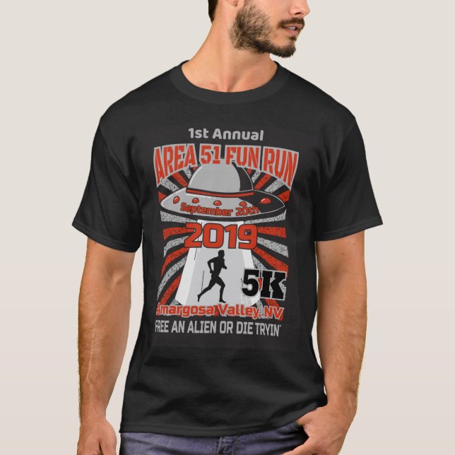 Area 51 Raid T-Shirt! Free an Alien or Die Tryin' T-Shirt (Front)