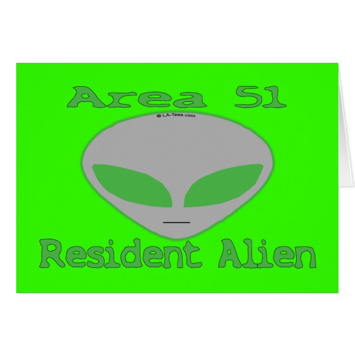 Area 51 Resident Alien Greeting Cards