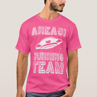 Area 51 Running Team Storm Storming Saying Ufo T-Shirt