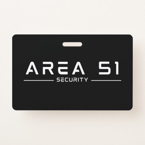 Area 51 Security Alien Extraterrestrial UFO Badge