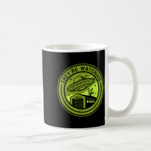 Area 51 They're Watching Alien Believer Batch Ufo Coffee Mug