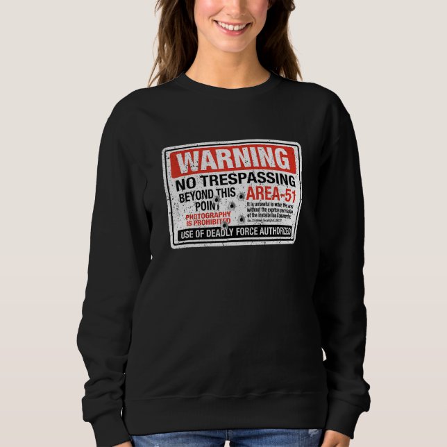 Area 51 Warning Sign Extraterrestrial Highway Neva Sweatshirt (Front)