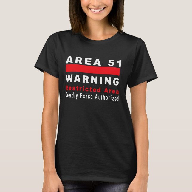 Area 51 Warning T-Shirt (Front)